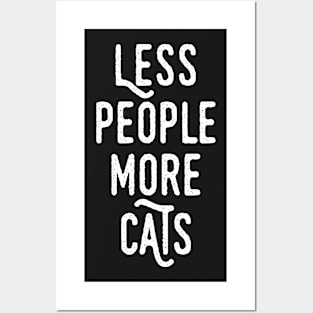 Less People More Cats Posters and Art